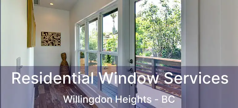  Residential Window Services Willingdon Heights - BC