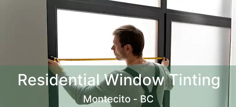  Residential Window Tinting Montecito - BC