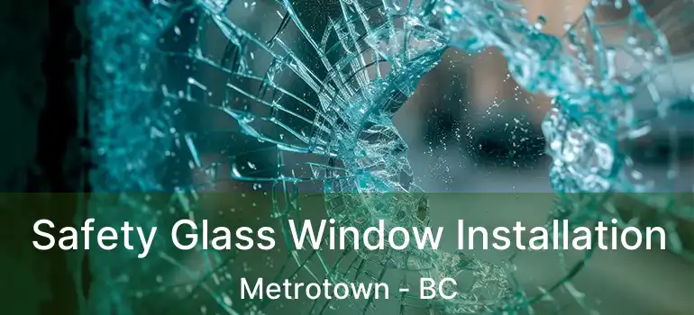  Safety Glass Window Installation Metrotown - BC