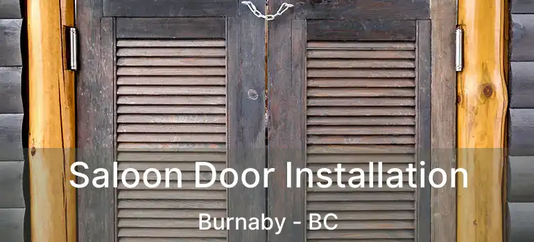  Saloon Door Installation Burnaby - BC