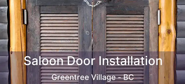  Saloon Door Installation Greentree Village - BC