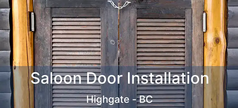  Saloon Door Installation Highgate - BC