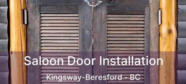  Saloon Door Installation Kingsway-Beresford - BC