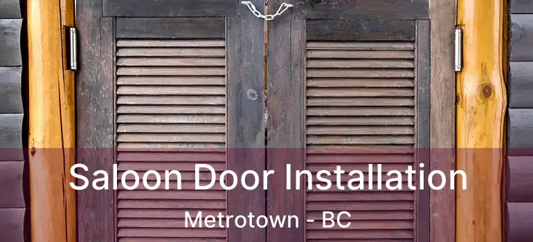  Saloon Door Installation Metrotown - BC