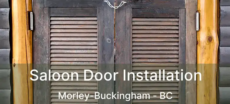  Saloon Door Installation Morley-Buckingham - BC