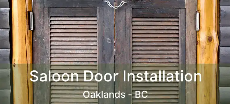  Saloon Door Installation Oaklands - BC