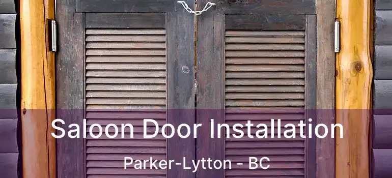  Saloon Door Installation Parker-Lytton - BC