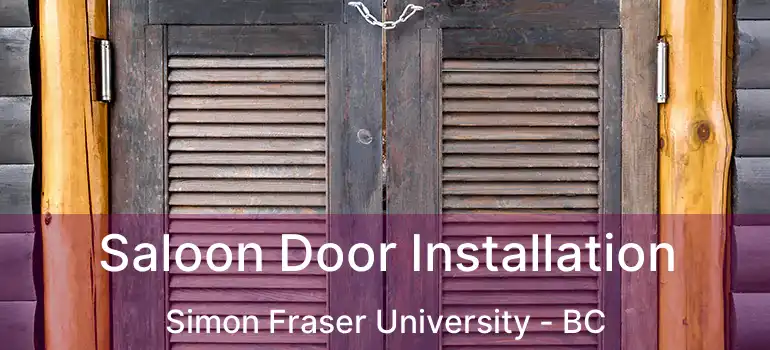  Saloon Door Installation Simon Fraser University - BC