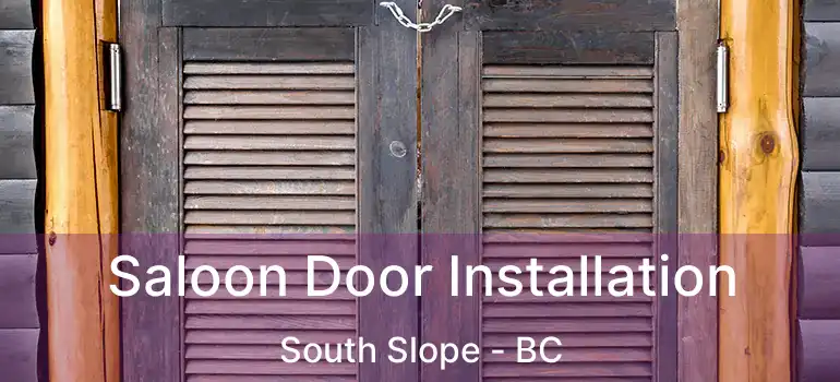  Saloon Door Installation South Slope - BC