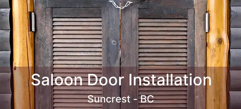  Saloon Door Installation Suncrest - BC