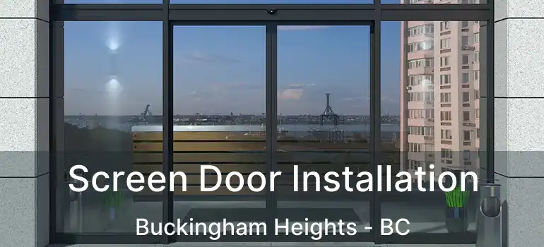  Screen Door Installation Buckingham Heights - BC
