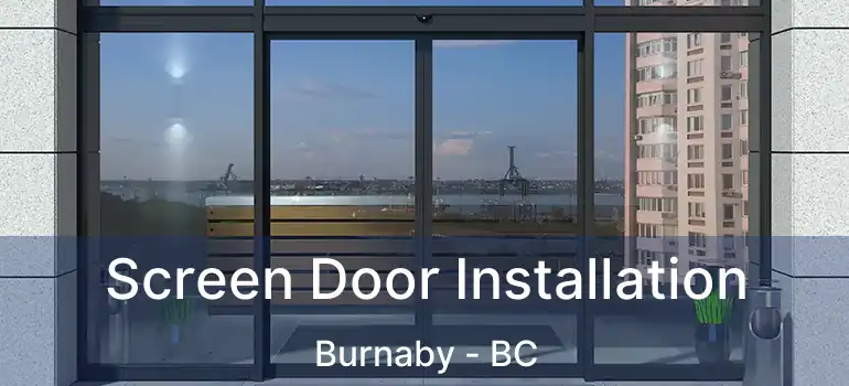  Screen Door Installation Burnaby - BC