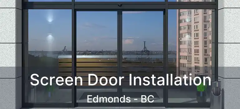  Screen Door Installation Edmonds - BC