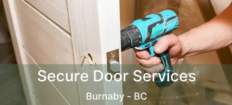  Secure Door Services Burnaby - BC