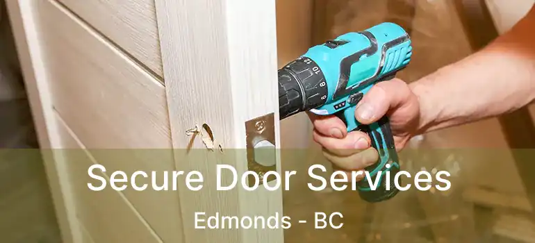  Secure Door Services Edmonds - BC