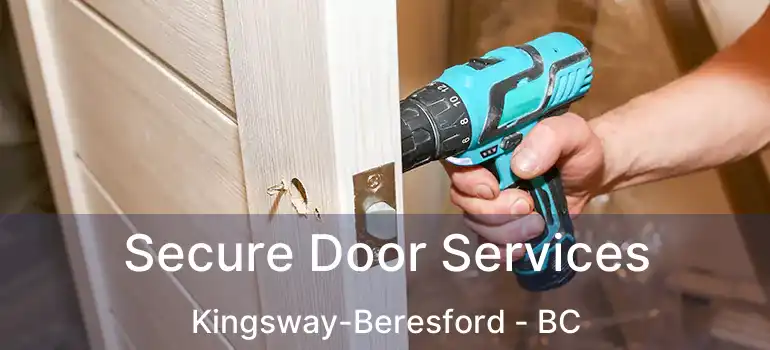  Secure Door Services Kingsway-Beresford - BC