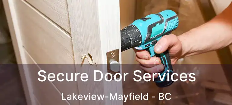  Secure Door Services Lakeview-Mayfield - BC