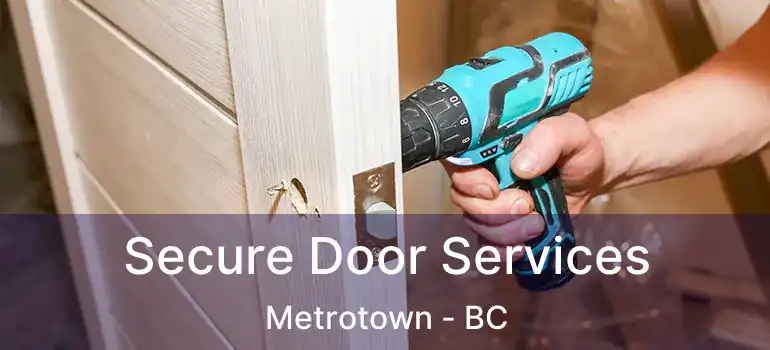  Secure Door Services Metrotown - BC