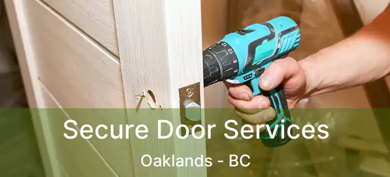  Secure Door Services Oaklands - BC