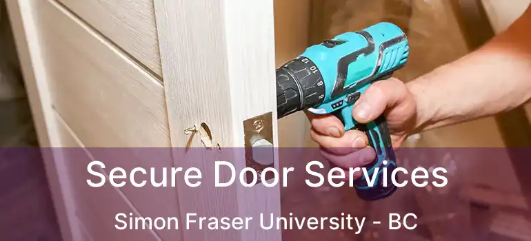  Secure Door Services Simon Fraser University - BC