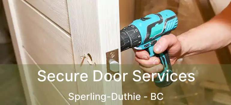  Secure Door Services Sperling-Duthie - BC