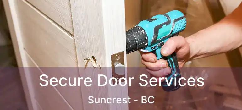  Secure Door Services Suncrest - BC