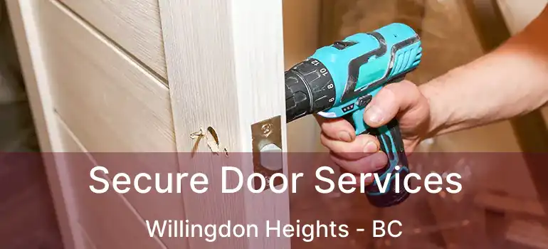  Secure Door Services Willingdon Heights - BC