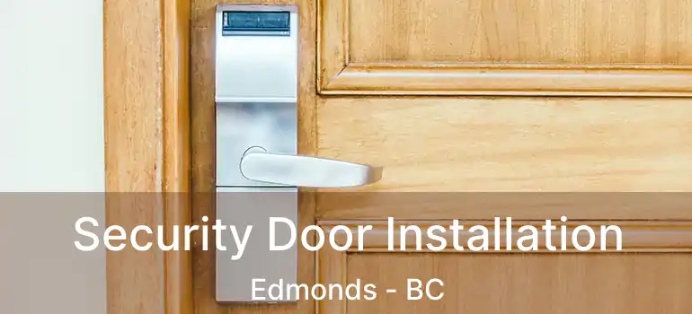  Security Door Installation Edmonds - BC