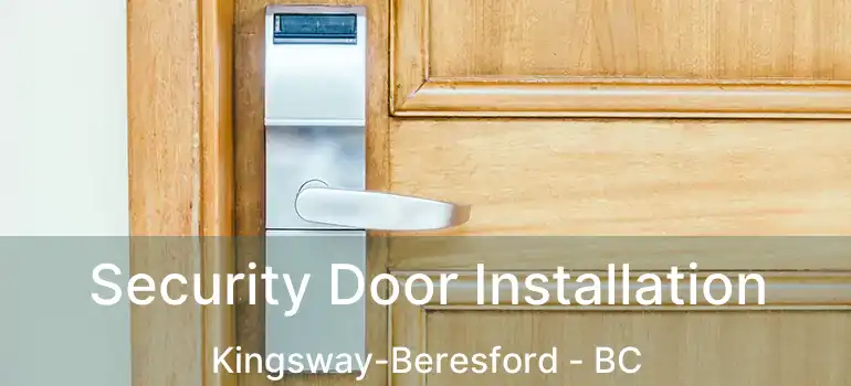  Security Door Installation Kingsway-Beresford - BC