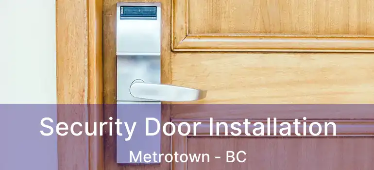  Security Door Installation Metrotown - BC