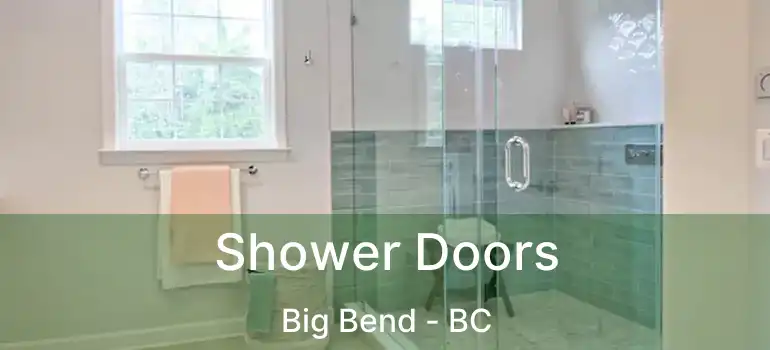  Shower Doors Big Bend - BC