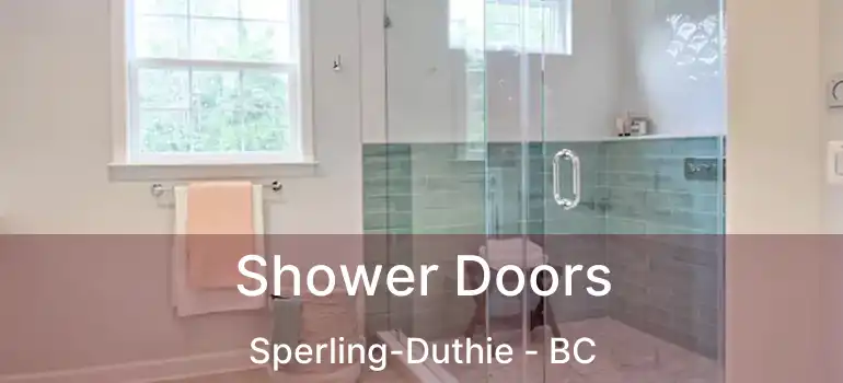  Shower Doors Sperling-Duthie - BC