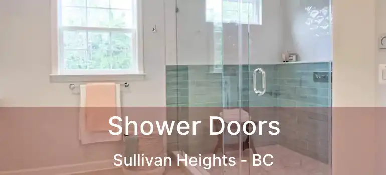  Shower Doors Sullivan Heights - BC