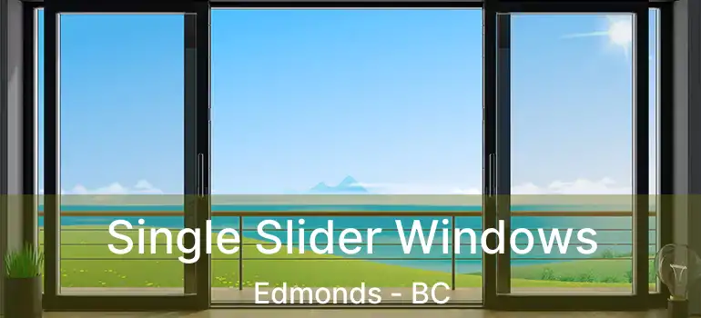  Single Slider Windows Edmonds - BC