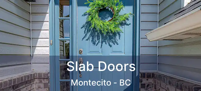  Slab Doors Montecito - BC