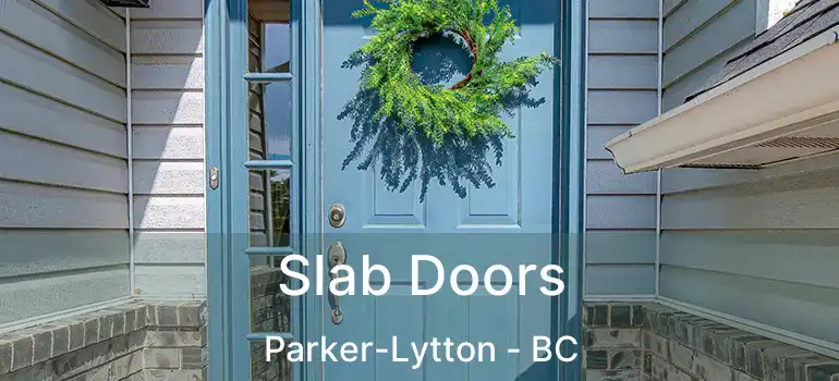  Slab Doors Parker-Lytton - BC