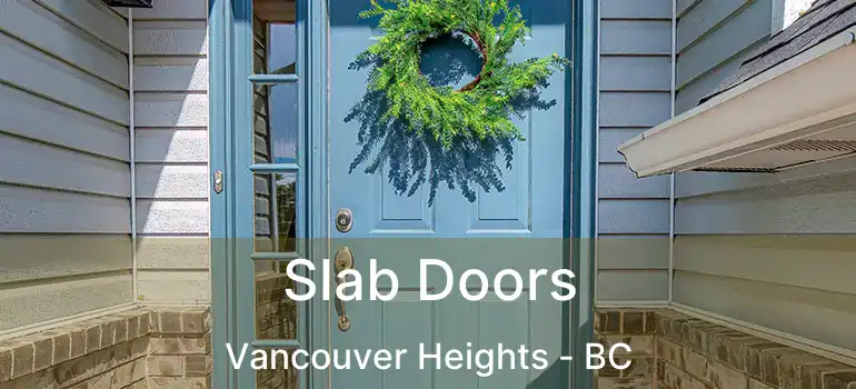  Slab Doors Vancouver Heights - BC