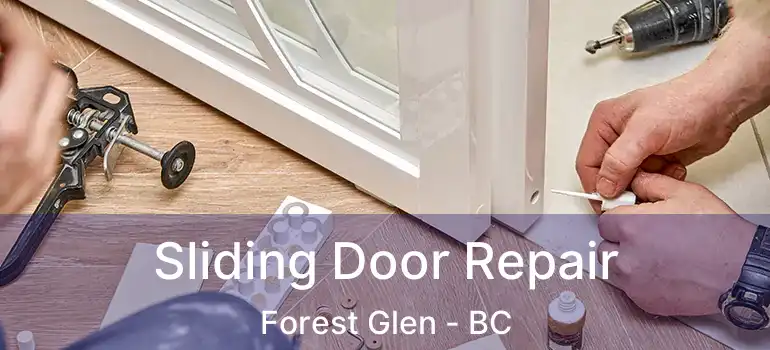  Sliding Door Repair Forest Glen - BC