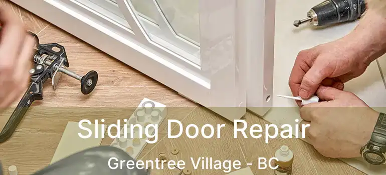  Sliding Door Repair Greentree Village - BC