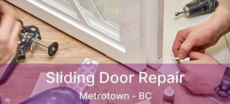  Sliding Door Repair Metrotown - BC