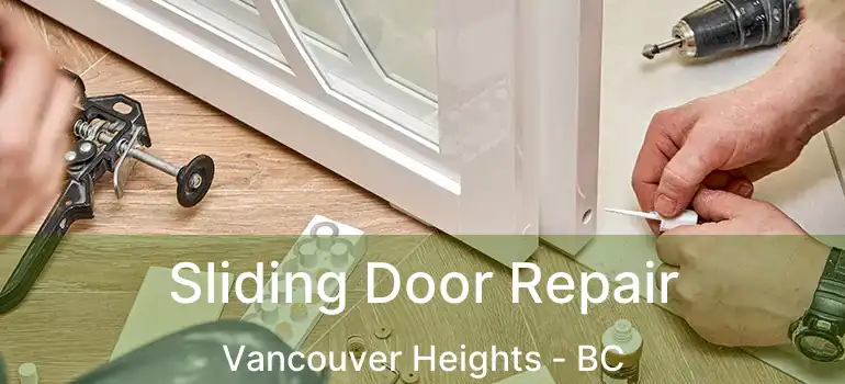  Sliding Door Repair Vancouver Heights - BC