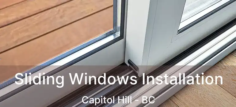  Sliding Windows Installation Capitol Hill - BC