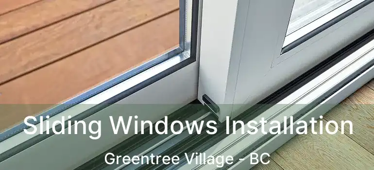  Sliding Windows Installation Greentree Village - BC