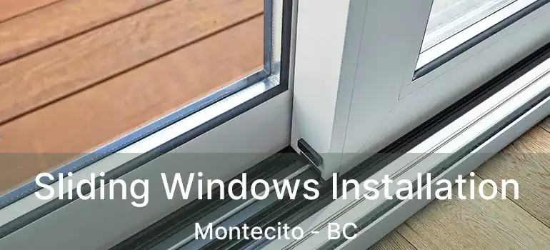  Sliding Windows Installation Montecito - BC