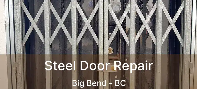  Steel Door Repair Big Bend - BC