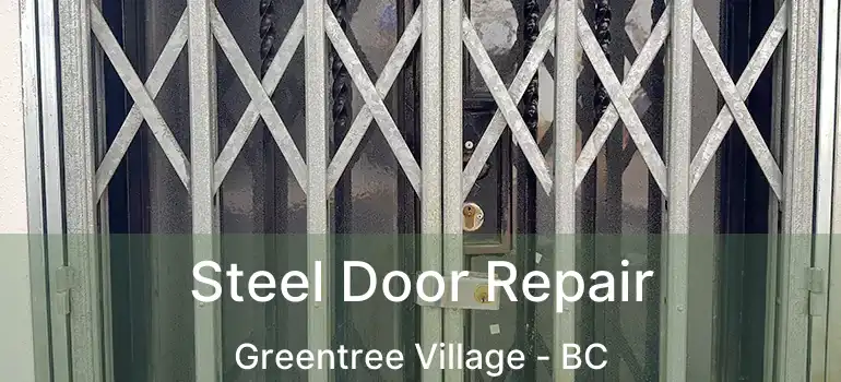  Steel Door Repair Greentree Village - BC
