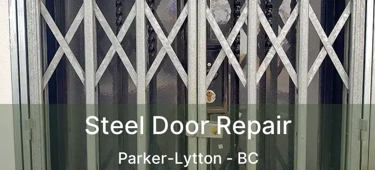 Steel Door Repair Parker-Lytton - BC