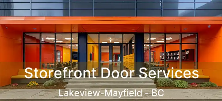  Storefront Door Services Lakeview-Mayfield - BC