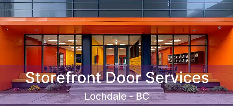  Storefront Door Services Lochdale - BC