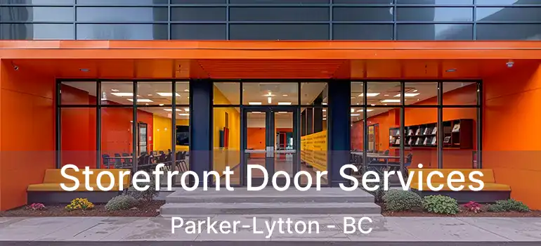  Storefront Door Services Parker-Lytton - BC